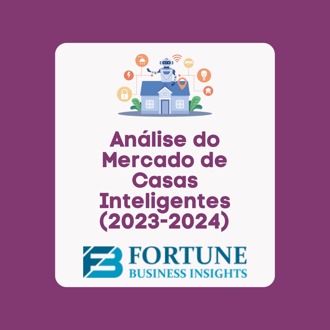 Leia mais sobre o artigo Análise do mercado de casas inteligentes (2023-2024)
